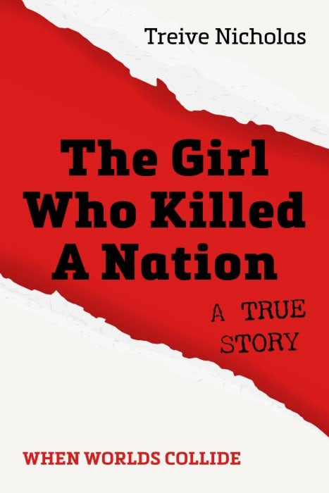 Cover image for The Girl Who Killed A Nation, isbn: 9781849955966