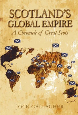 Cover image for Scotland's Global Empire, isbn: 9781849951029