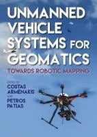 Cover image for Unmanned Vehicle Systems for Geomatics, isbn: 9781849951272