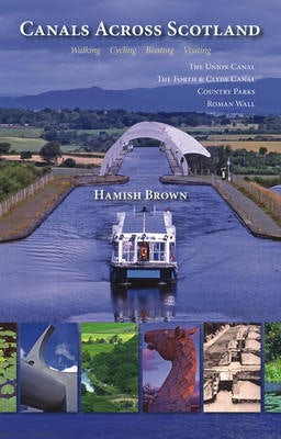 Cover image for Canals Across Scotland, isbn: 9781849951623