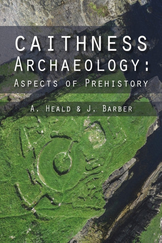 Cover image for Caithness Archaeology, isbn: 9781849954150