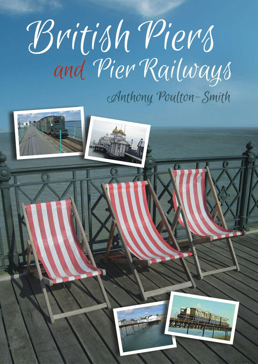 Cover image for British Piers and Pier Railways, isbn: 9781849954846