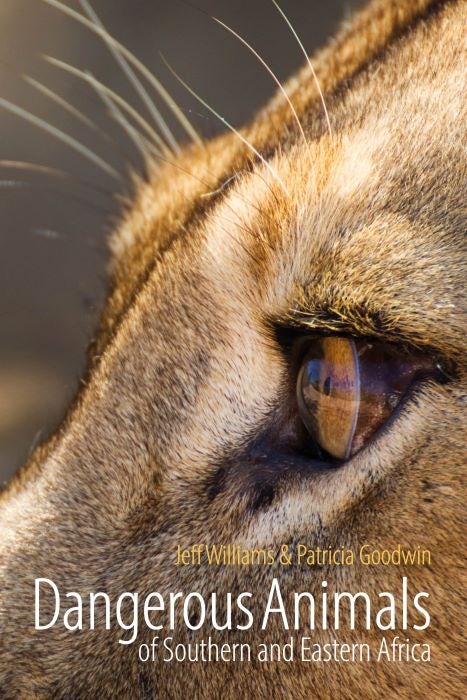Cover image for Dangerous Animals of Southern and Eastern Africa, isbn: 9781849955799