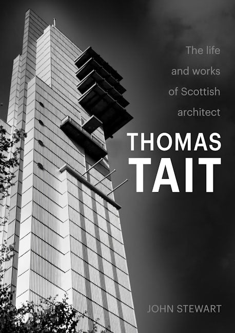 Cover image for The Life and Works of Scottish Architect Thomas Tait, isbn: 9781849957366