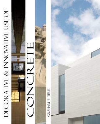 Cover image for Decorative and Innovative Use of Concrete, isbn: 9781904445487